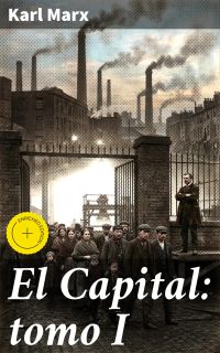 El Capital: tomo I