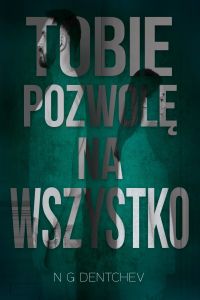 Tobie pozwolę na wszystko