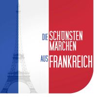 Die schönsten Märchen aus Frankreich