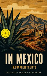 In Mexico (Kommentiert)