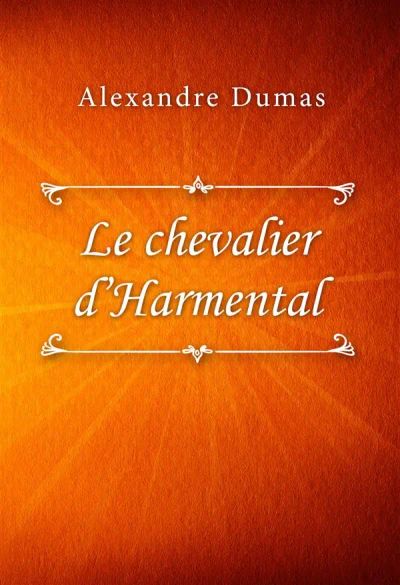 Le chevalier d’Harmental