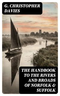 The Handbook to the Rivers and Broads of Norfolk & Suffolk