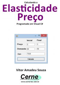 Calculando A Elasticidade Preço Programado Em Visual C#