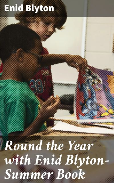 Round the Year with Enid Blyton—Summer Book