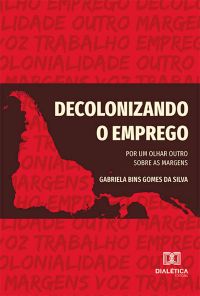 Decolonizando o emprego