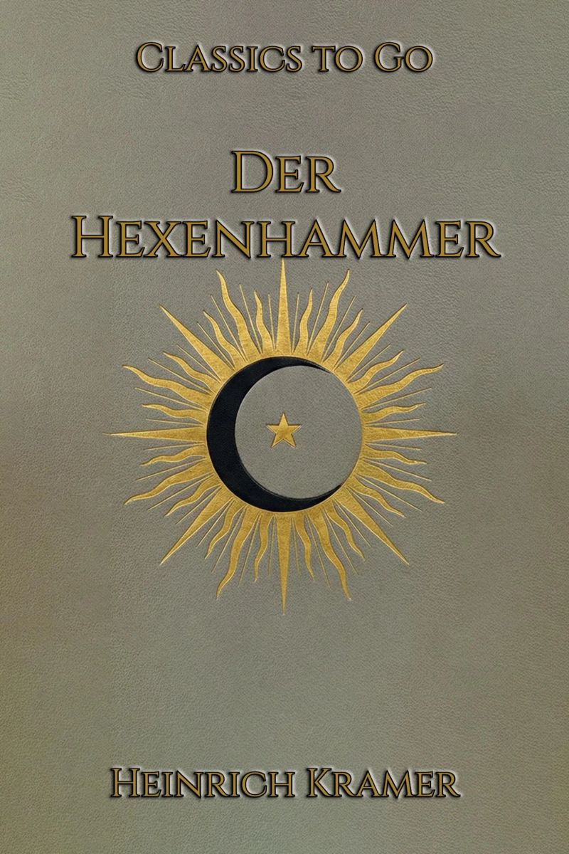 Der Hexenhammer. Erster Teil