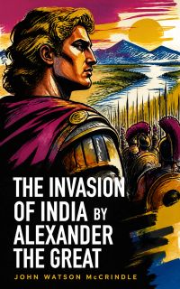 The Invasion of India by Alexander the Great