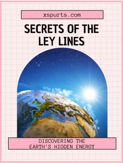 Secrets of the Ley Lines