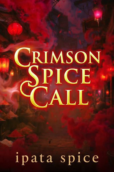 CRIMSON SPICE CALL