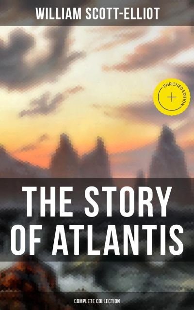 THE STORY OF ATLANTIS (Complete Collection)