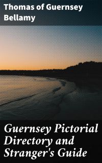 Guernsey Pictorial Directory and Stranger's Guide