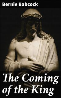 The Coming of the King