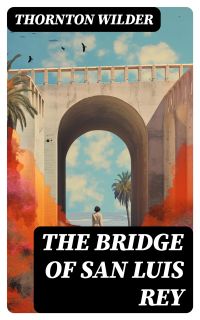 The Bridge of San Luis Rey
