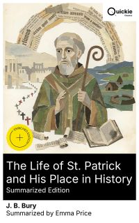The Life of St. Patrick and His Place in History (Summarized Edition)