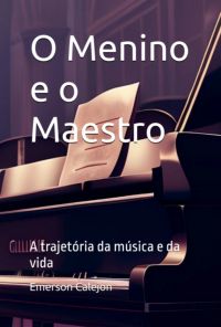 O Menino E O Maestro