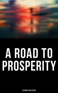 A Road to Prosperity - Ultimate Collection