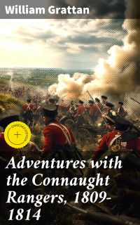 Adventures with the Connaught Rangers, 1809-1814