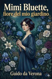 Mimi Bluette, fiore del mio giardino: romanzo