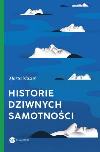 Historie dziwnych samotności
