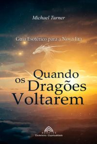 Quando Os Dragões Voltarem