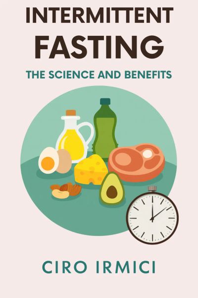 Intermittent Fasting: The Science and Benefits