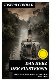 Das Herz der Finsternis (Zweisprachige Ausgabe: Deutsch-Englisch)