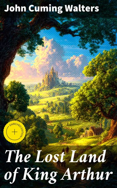 The Lost Land of King Arthur