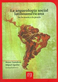 La arqueología social latinoamericana: