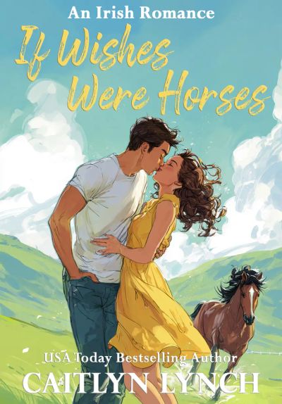 If Wishes Were Horses