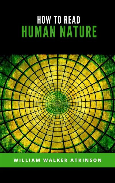 How to Read Human Nature