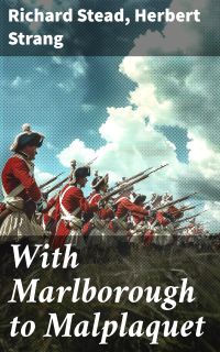 With Marlborough to Malplaquet