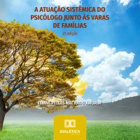 A Atuação Sistêmica do Psicólogo junto às Varas de Famílias
