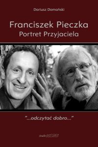 Franciszek Pieczka. Portret Przyjaciela