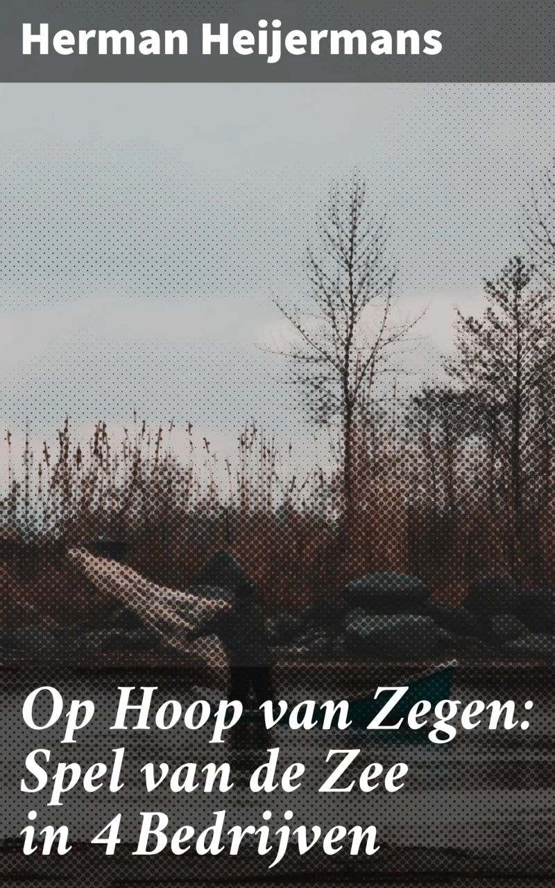 Op Hoop van Zegen: Spel van de Zee in 4 Bedrijven