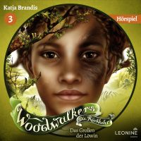 Woodwalkers - Die Rückkehr. Das Grollen der Löwin - Das Hörspiel (Staffel 2, Band 3)