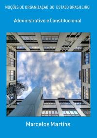 Noções De Organização  Do  Estado Brasileiro