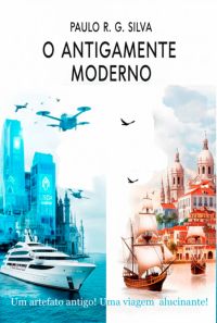 O Antigamente Moderno