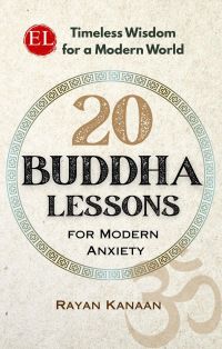 20 Buddha Lessons for Modern Anxiety 