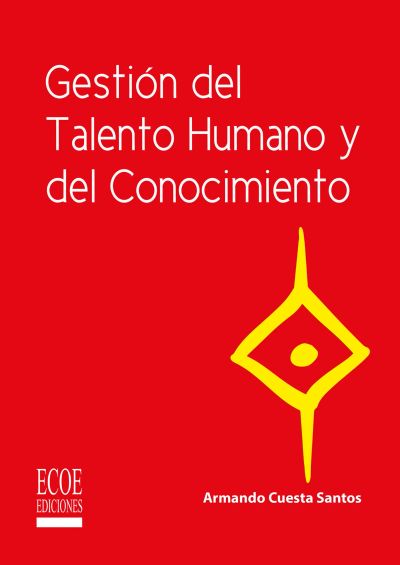 Gestión del talento humano y del conocimiento - 1ra edición