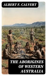 The Aborigines of Western Australia