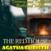 The Red House. Tommy and Tuppence Beresford Mysteries