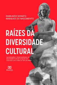 Raízes da Diversidade Cultural