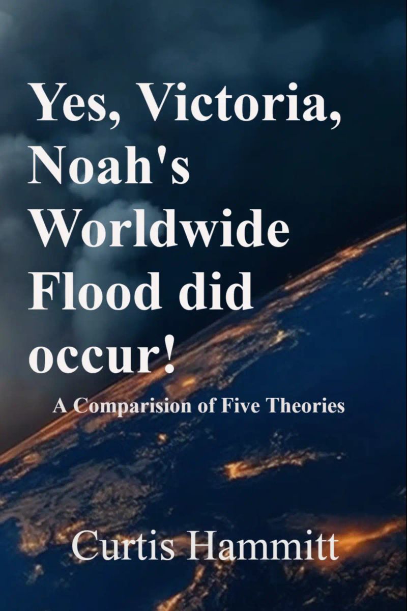 Yes, Victoria, Noah’s Worldwide Flood did occur!