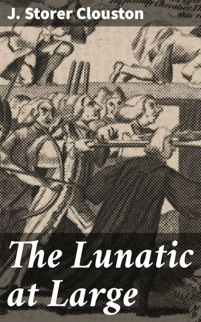 The Lunatic at Large