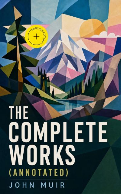 The Complete Works (Annotated)