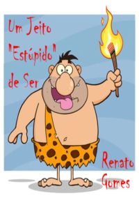 Um Jeito "estúpido" De Ser
