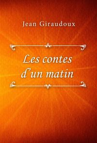 Les contes d’un matin