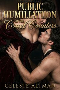 Public Humiliation By The Cruel Countess