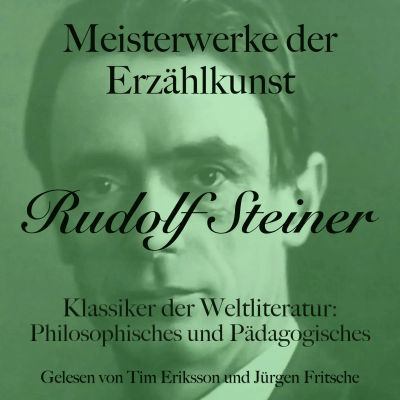 Rudolf Steiner: Meisterwerke der Erzählkunst