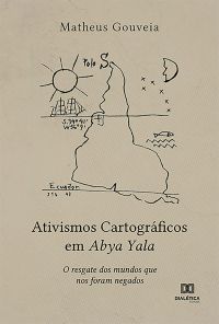 Ativismos Cartográficos em Abya Yala